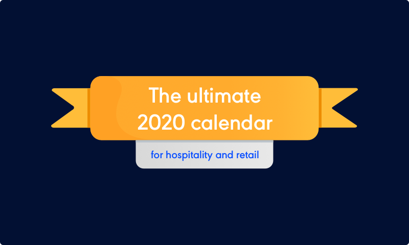 The ultimate 2020 calendar for hospitality and retail